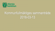 Kommunfullmäktiges sammanträde 2018-03-13